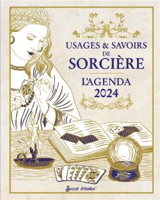 L'agenda des usages & savoirs de sorcière. Edition 2024 - COLLECTIF