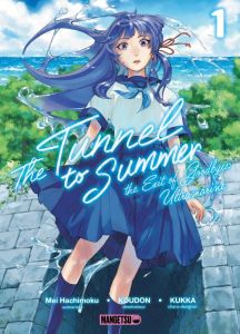 The Tunnel to Summer - The Exit of Goodbyes : Ultramarine Tome 1 - Hachimoku Mei