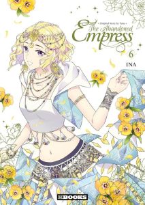 The Abandoned Empress Tome 6 - YUNA/INA