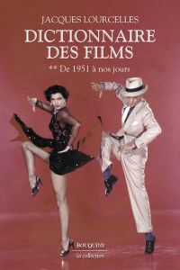 Dictionnaire des films. Tome 2, De 1951 à nos jours - Lourcelles Jacques