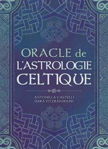 Oracle de l'astrologie celtique - Castelli Antonella - Weatherstone Lunaea - Renier