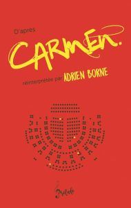 D'après Carmen - Borne Adrien - Bizet Georges