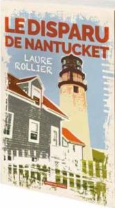 Le disparu de Nantucket - Rollier Laure