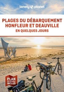 Plages du débarquement, Honfleur et Deauville En quelques jours 1 - Lonely Planet