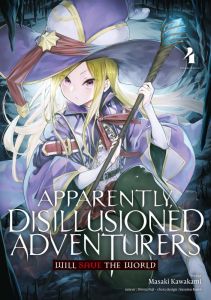 Apparently, Disillusioned Adventurers Will Save the World Tome 4 - Kawakami Masaki - Fuji Shinta - Kuroi Susumu
