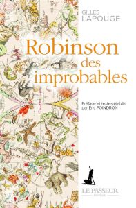 Robinson des improbables - Lapouge Gilles - Poindron Eric