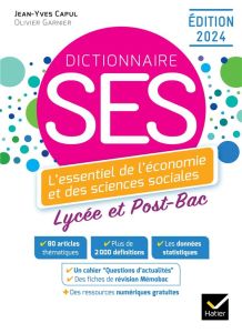 Dictionnaire SES - DICTIONNAIRE D'ECONOMIE ET DE SCIENCES SOCIALES - ED. 2024 - CAPUL/GARNIER