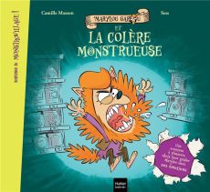 Bienvenue au Monstrovillage ! : Marylou Garou et la colère monstrueuse - Masson Camille