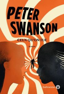 Ceux qu'on tue. 1 Lily - Swanson Peter - Cuq Christophe