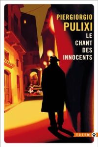 Le chant des innocents - Pulixi Piergiorgio - Pons-Reumaux Anatole