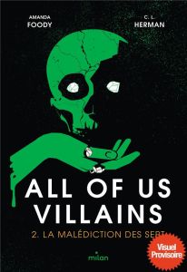 All of us villains Tome 2 : La malédiction des sept - Foody Amanda - Herman Christine Lynn - Ségui Mario