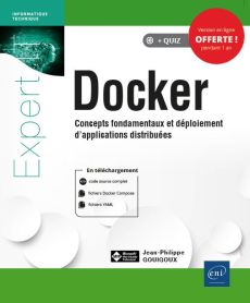 Docker. Concepts fondamentaux et déploiement d'applications distribuées - Gouigoux Jean-Philippe