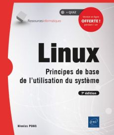 Linux. Principes de base de l'utilisation du système, 7e édition - Pons Nicolas