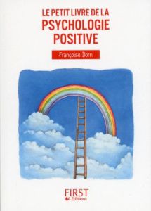 La psychologie positive - Dorn Françoise
