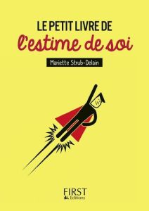 Petit livre de l'estime de soi - Strub-Delain Mariette