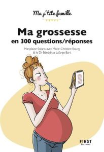 Ma grossesse en 300 questions / réponses - Solaro Marjolaine - Bourg Marie-Christine - Lafarg