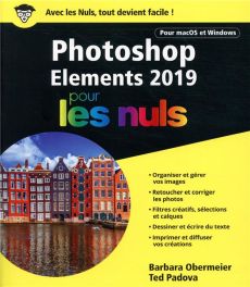 Photoshop Elements pour les nuls. Edition 2019 - Obermeier Barbara - Padova Ted