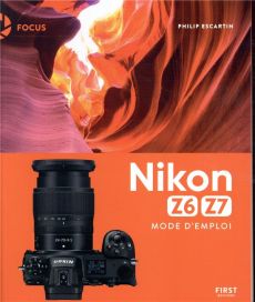 Nikon Z, mode d'emploi - Escartin Philip