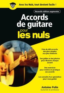 Accords de guitare pour les nuls. Edition revue et augmentée - Polin Antoine