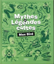 Mythes et légendes cultes - Bird Max - Galkowski Nicolas