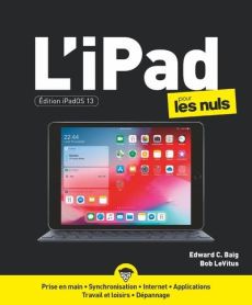 L'iPad pour les nuls. Edition iPadOS 13 - Baig Edward C. - LeVitus Bob - Durand Degranges Pa