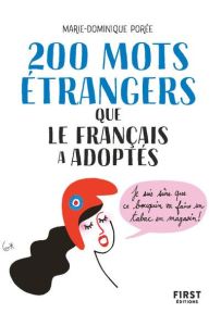 200 mots étrangers qu'on croyait avoir inventés - Porée Marie-Dominique