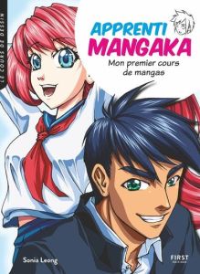 Apprenti mangaka. Mon premier cours de mangas - Leong Sonia - Le Charpentier Laurence