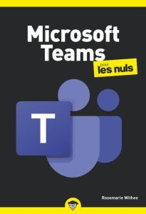 Microsoft Teams pour les nuls - Whitee Rosemarie - Escartin Philip