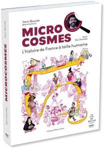Microcosmes. L'histoire de France à taille humaine - Bouvier Yann - Chevallier Eloi - Corbin Alain