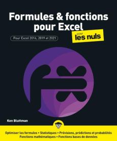 Formules et fonctions pour Excel pour les nuls. Pour Excel 2016, 2019 et 2021 - Bluttman Ken - Escartin Philip