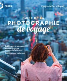 Guide de la photographie de voyage - Boyard Denis - Boyard Evelyne