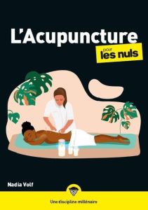 L'Acupuncture pour les nuls - Volf Nadia - Benhamou Dan