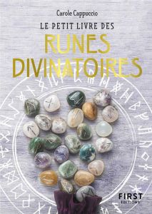 Le Petit livre des runes divinatoires - Cappuccio Carole
