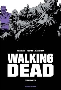 Walking Dead Prestige Tome 5 - Kirkman Robert - Adlard Charlie - Rathburn Cliff -