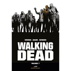 Walking Dead Prestige Tome 7 - Kirkman Robert - Adlard Charlie - Rathburn Cliff -