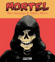 Mortel - Dubuisson Marc - Martin Thierry