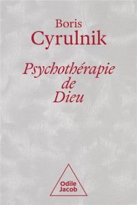 Psychothérapie de Dieu. Edition collector - Cyrulnik Boris