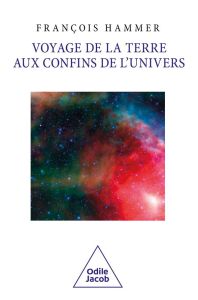 Voyage de la Terre aux confins de l'Univers - Hammer François