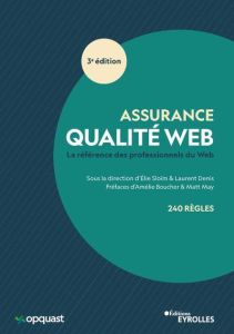 Assurance qualité Web. La référence des professionnels du Web, 3e édition - Denis Laurent - Sloïm Elie