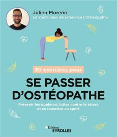 50 exercices pour se passer d'ostéopathe - Moreno Julien - Ho Thanh Hung