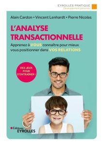 L'analyse transactionnelle. 2e édition - Cardon Alain - Lenhardt Vincent - Nicolas Pierre
