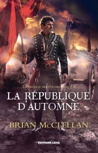La trilogie des Poudremages Tome 3 : La république d’automne - McClellan Brian - Bauduret Thomas - Stewart Isaac