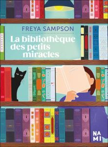 La bibliothèque des petits miracles - Sampson Freya