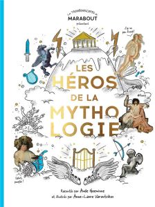 Les héros de la mythologie - Goeminne Aude - Varoutsikos Anne-Laure