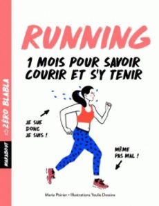 Running 1 mois pour savoir courir et s'y tenir - Poirier Marie-Dessine Youlie