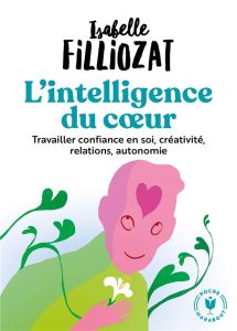 L'intelligence du coeur - Filliozat Isabelle