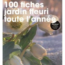 100 fiches jardin fleuri toute l'année - GUEDJ MARCEL