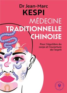 Médecine traditionnelle chinoise - Kespi Jean-Marc