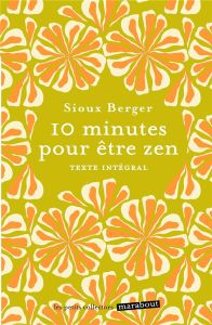 10 min pour être zen. Mini-collector - Berger Sioux - Thyss Frédérique