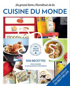 Le grand livre Marabout de la cuisine du monde. 300 recettes des 5 continents - COLLECTIF